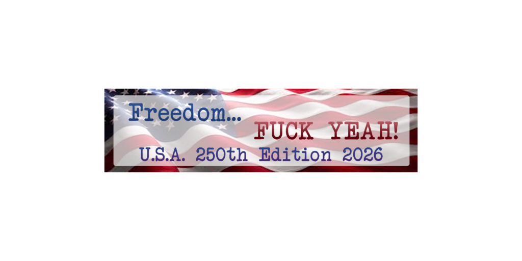 Freedom... FUCK YEAH! sign